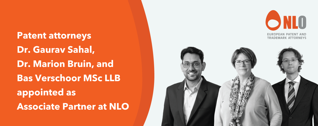Patent Attorneys Dr. Gaurav Sahal, Dr. Marion Bruin, and Bas Verschoor MSc LLB Appointed as Associate Partners at NLO
